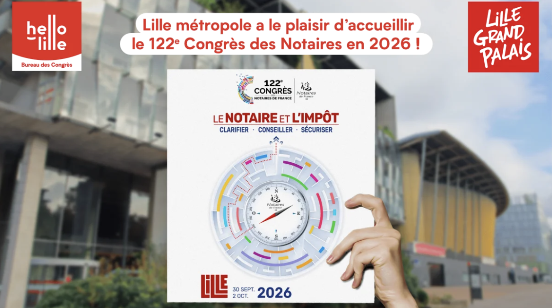 122e Congrès des notaires 2026 à Lille avec Notacor